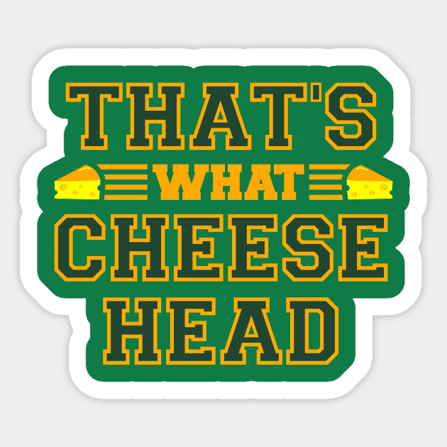 That's What Cheese Head Sticker by a_man_oxford